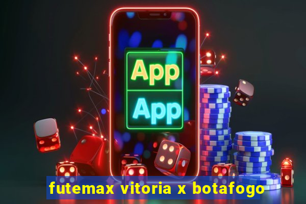 futemax vitoria x botafogo